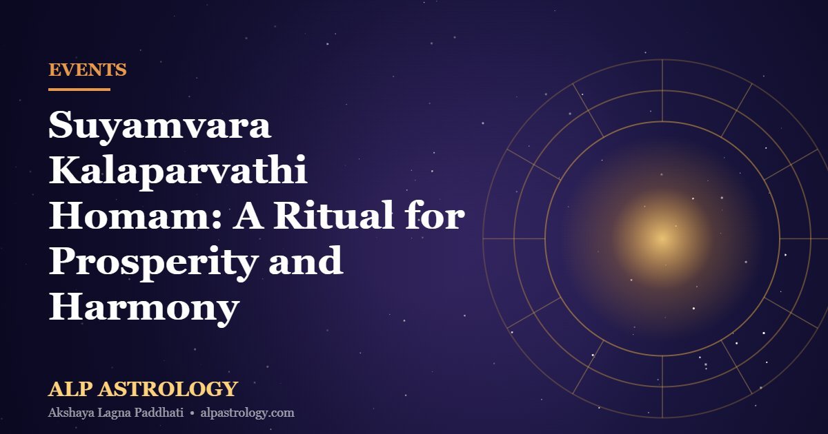 ALP Astrology cosmic zodiac thumbnail for Suyamvara Kalaparvathi Homam: A Ritual for Prosperity and Harmony
