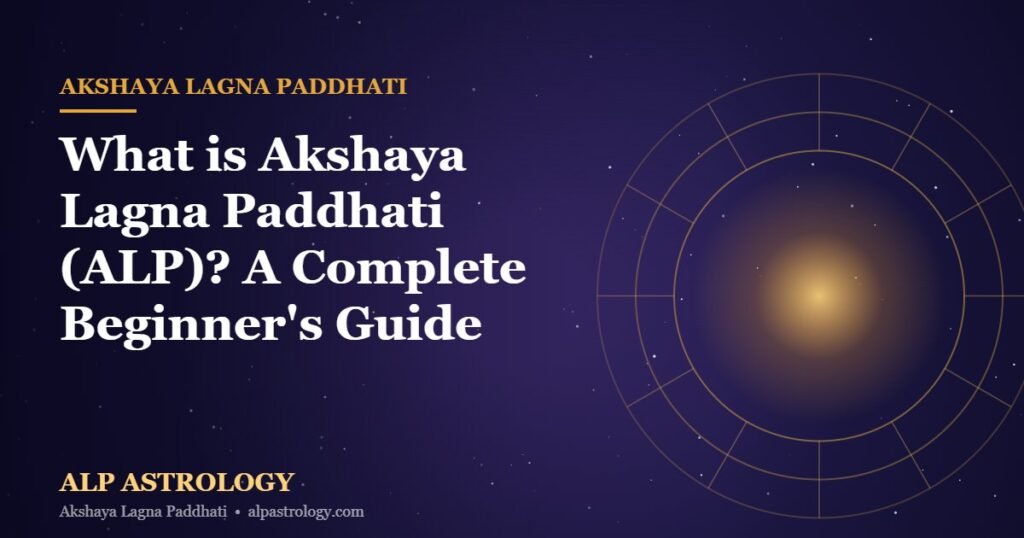 ALP Astrology cosmic zodiac thumbnail for What is Akshaya Lagna Paddhati guide